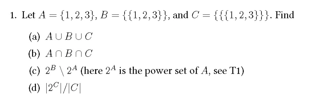 and C = {{{1, 2,3}}}. Find (a) AUBUC (b) AnBAC (c) 2B