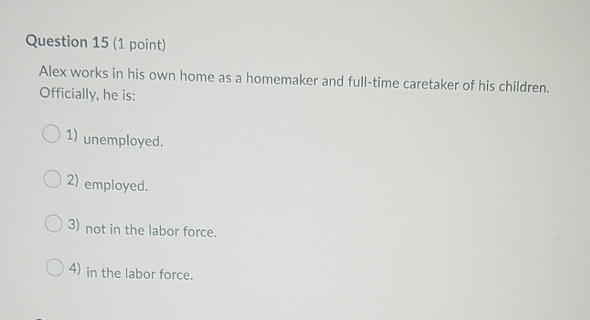  I need help with this question please Question 15 (1 point)