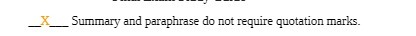 Summary and paraphrase do not require quotation marks _