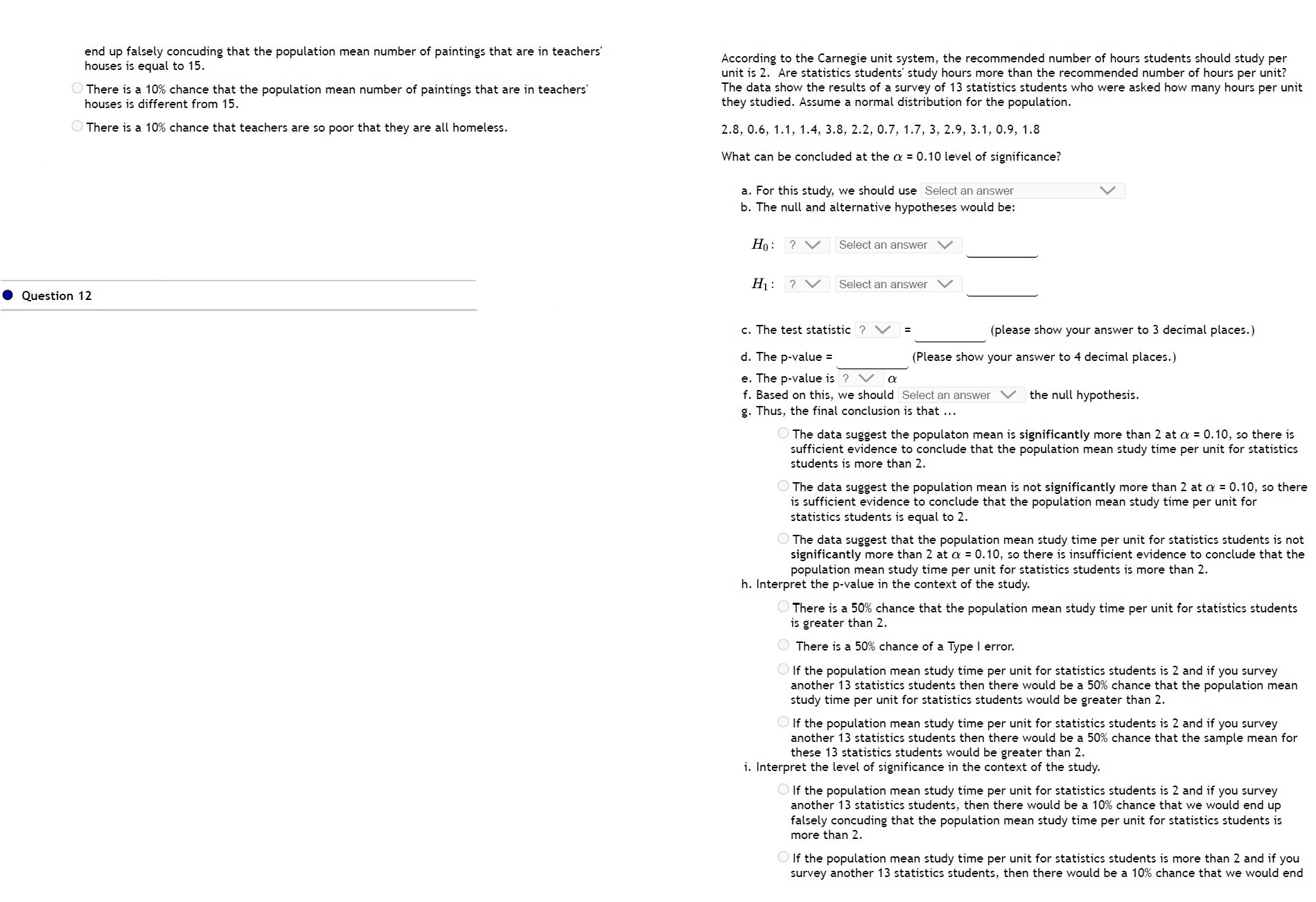 we should use Select an answer V b. The null and alternative