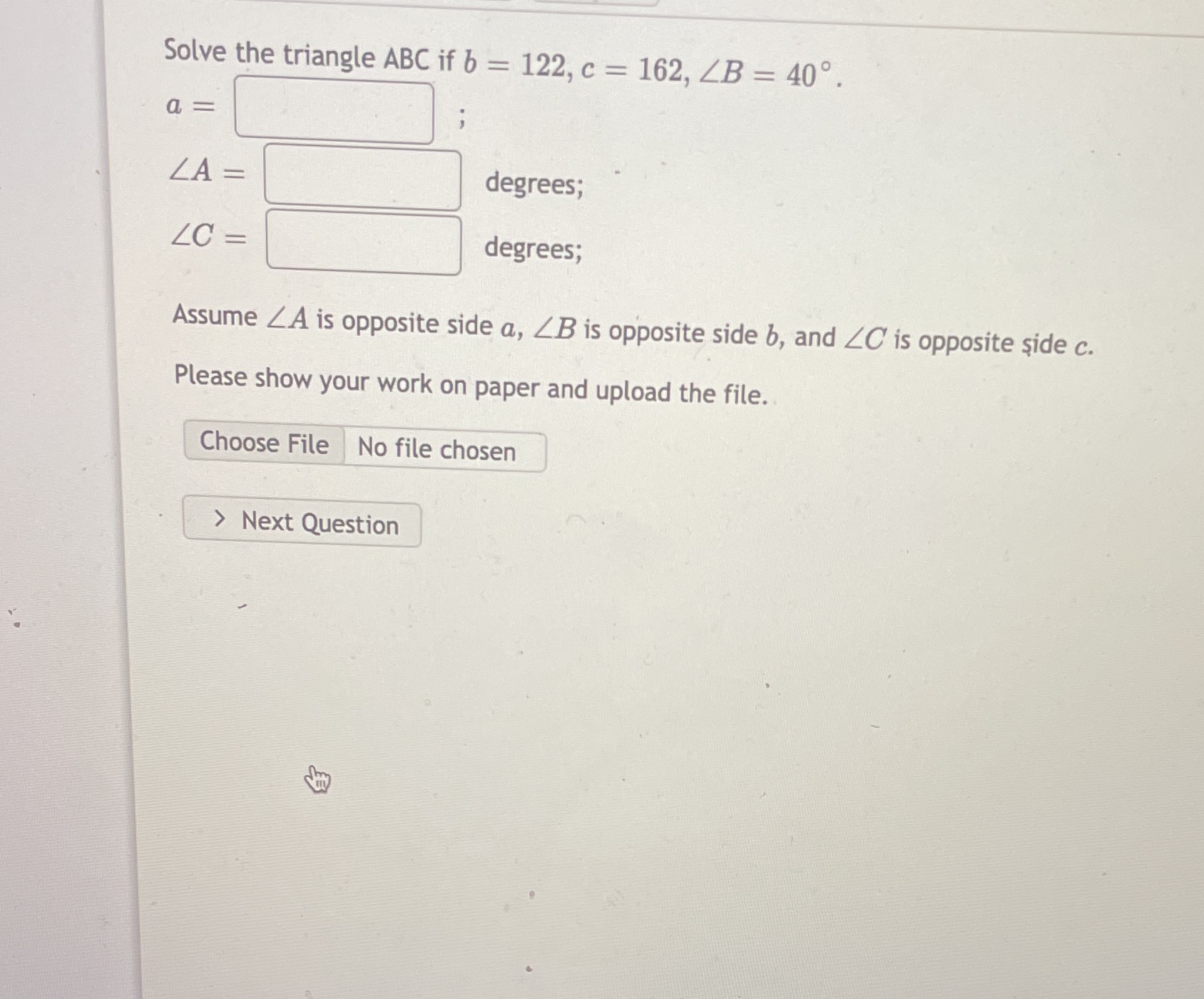 LB = 40. a = ZA = degrees; LO = degrees; Assume