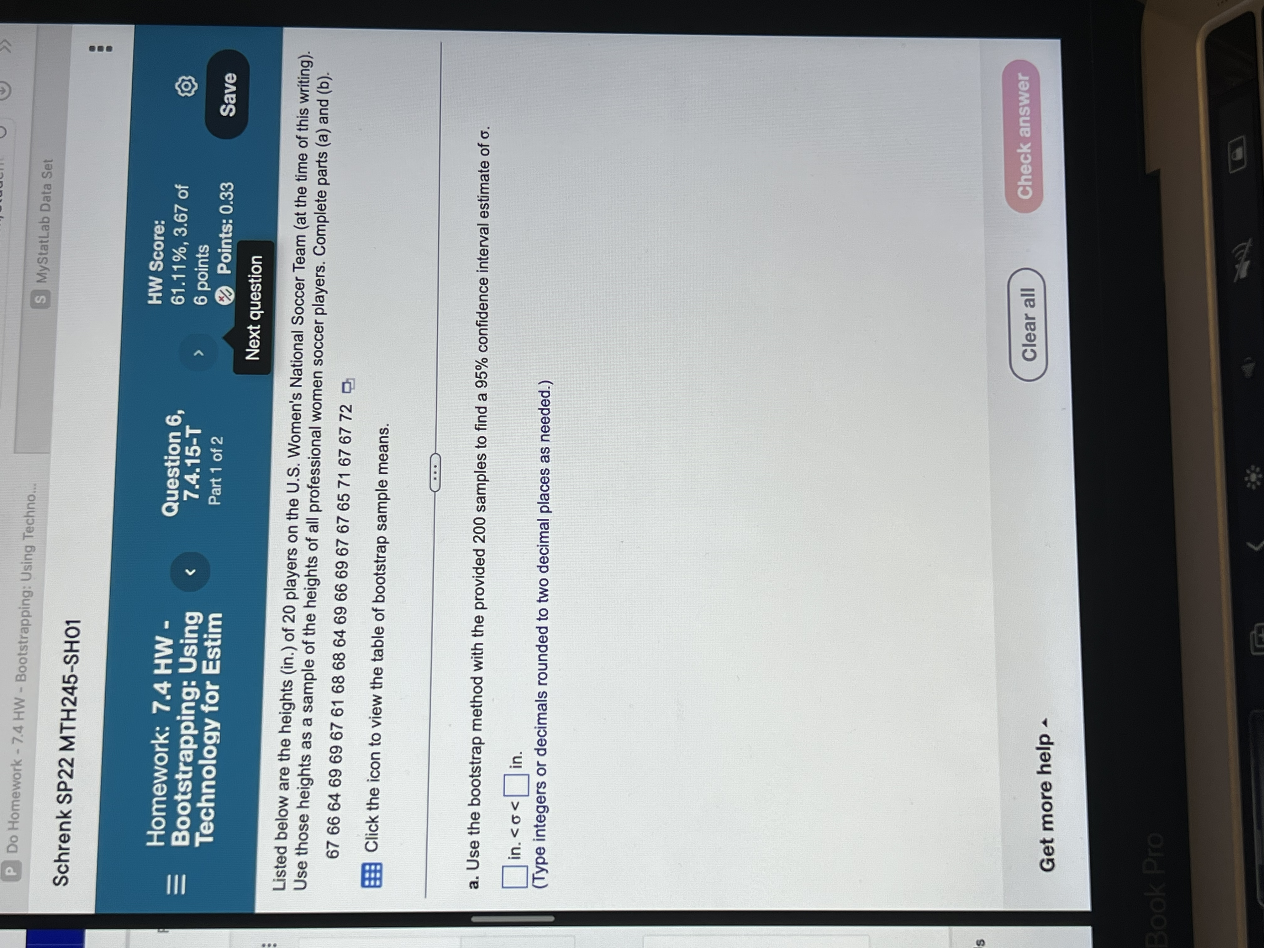 MyStatLab Data Set Schrenk SP22 MTH245-SHO1 HW Score: Homework: 7.4 HW -