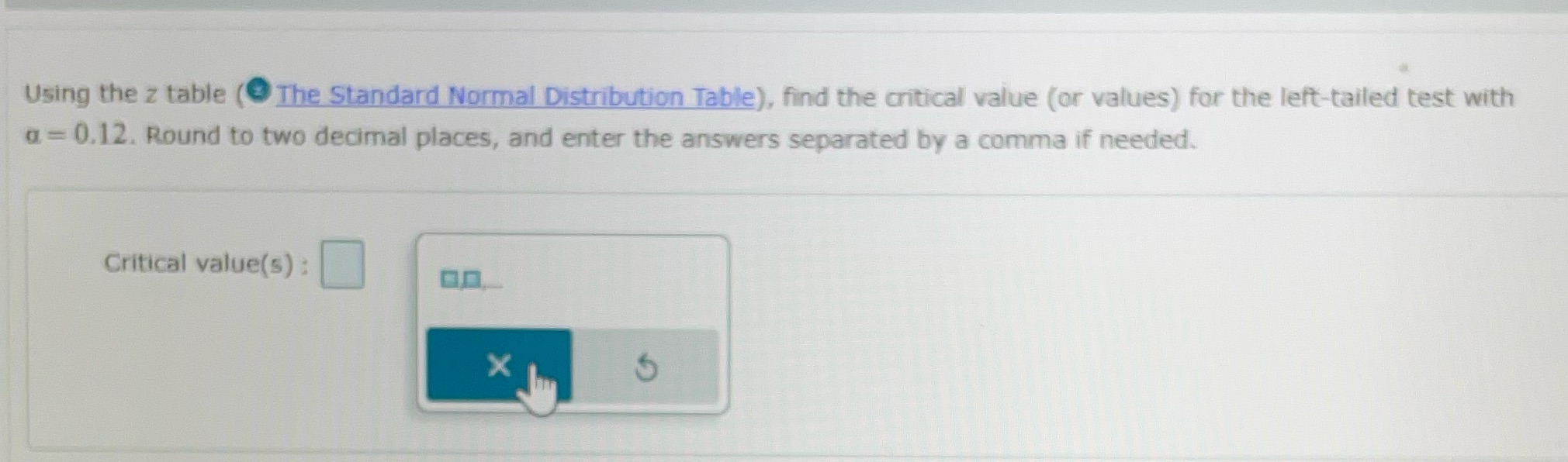  Using the z table ( The Standard Normal Distribution Table), find