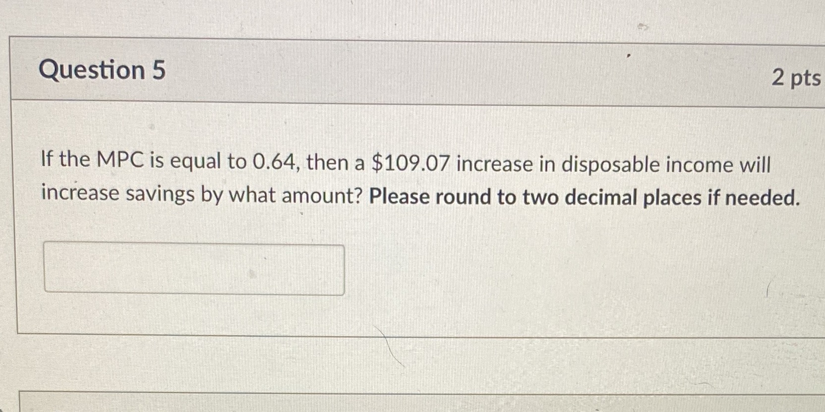 then a $109.07 increase in disposable income will increase savings by what