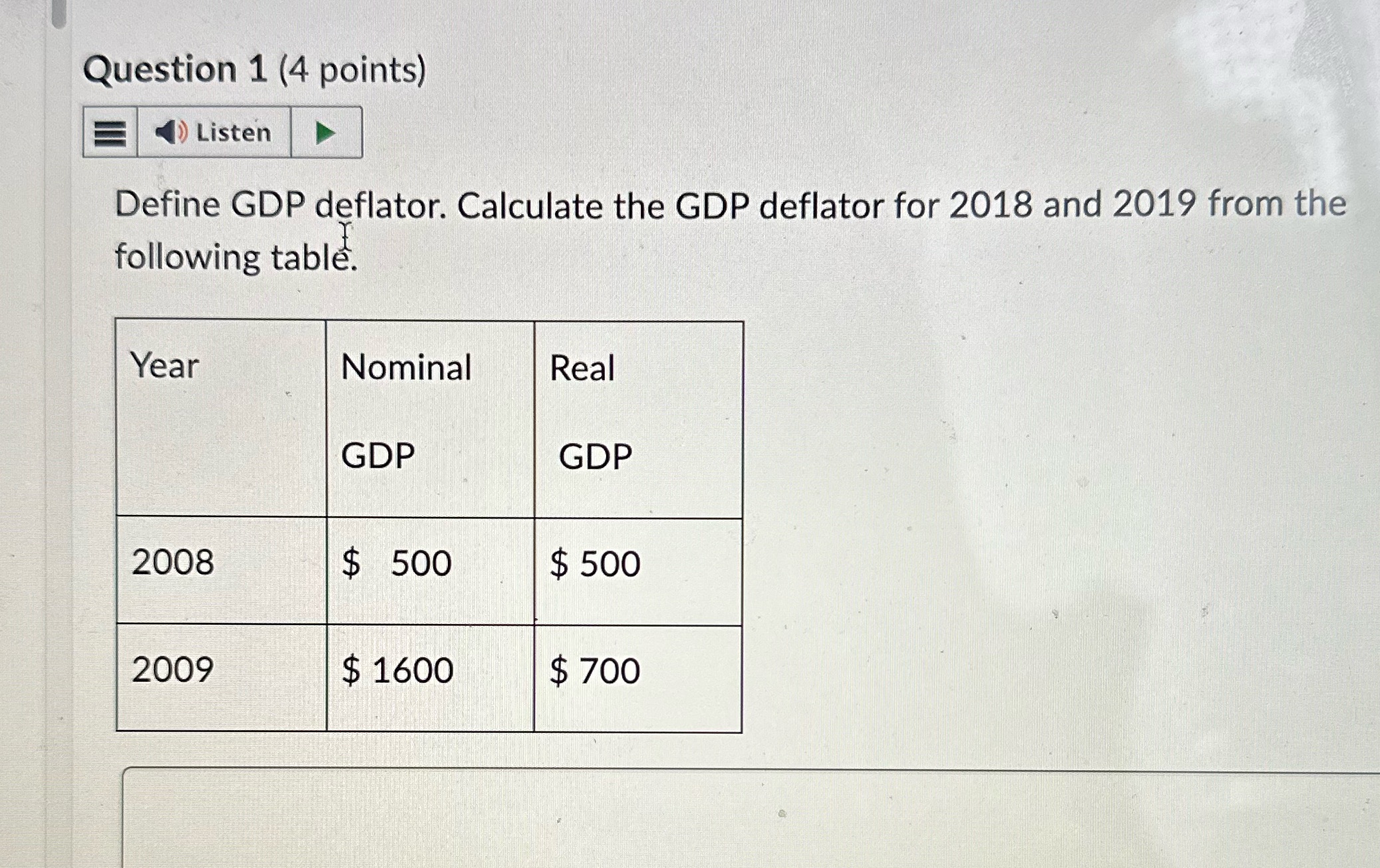 deflator for 2018 and 2019 from the following table. Year Nominal Real