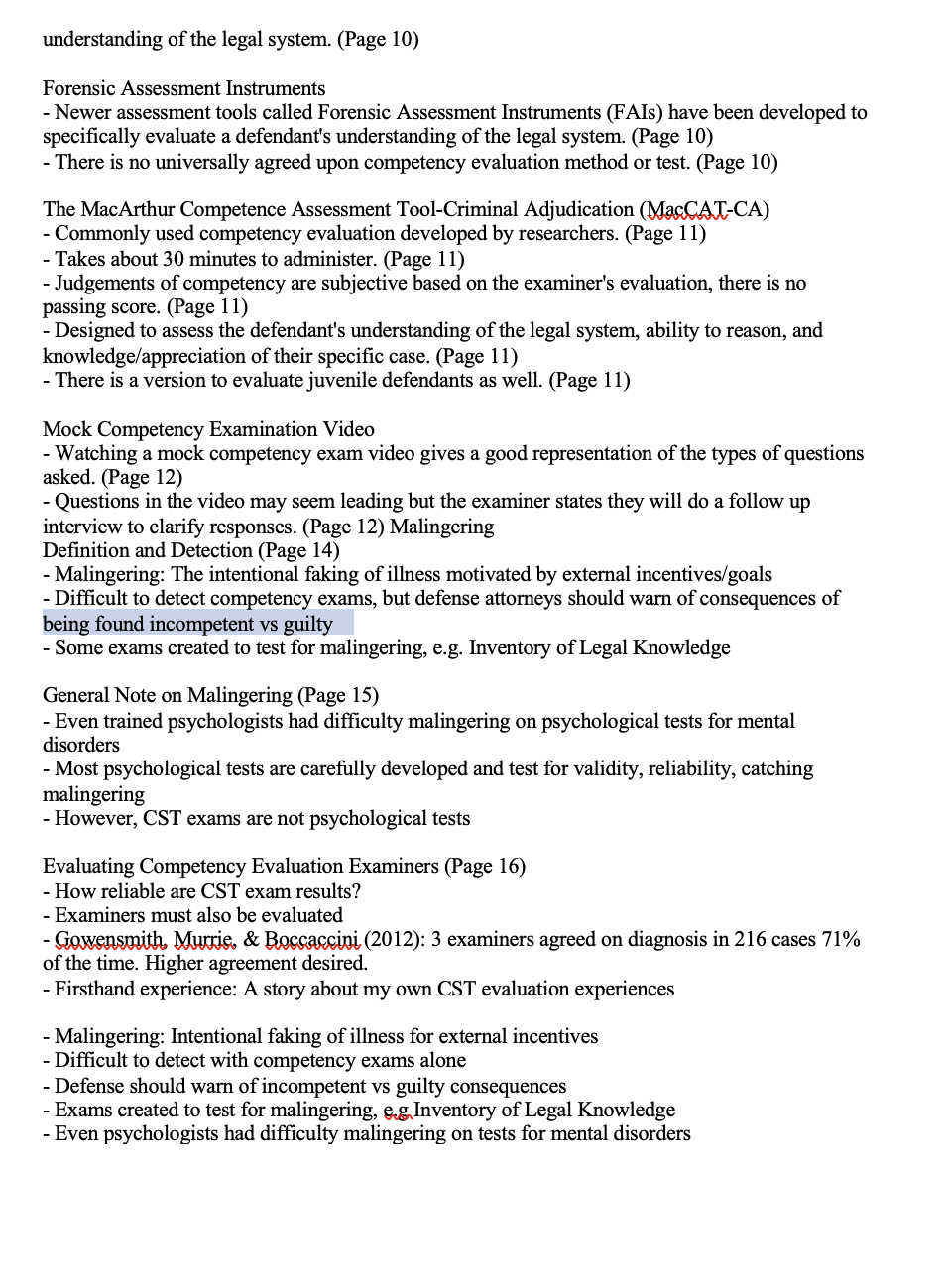 - Goal of evaluations is often to restore competence so the defendant
