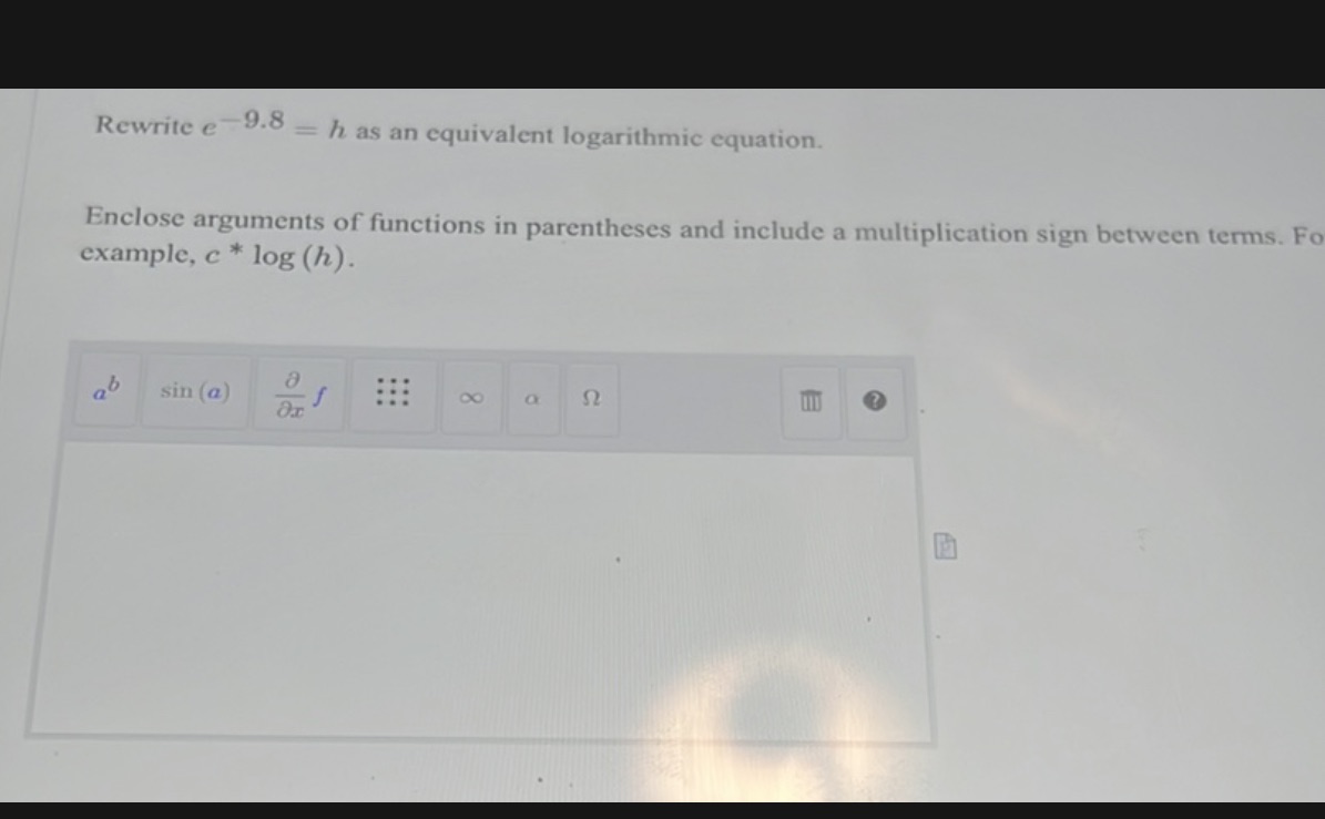 h as an equivalent logarithmic equation. Enclose arguments of functions in parentheses