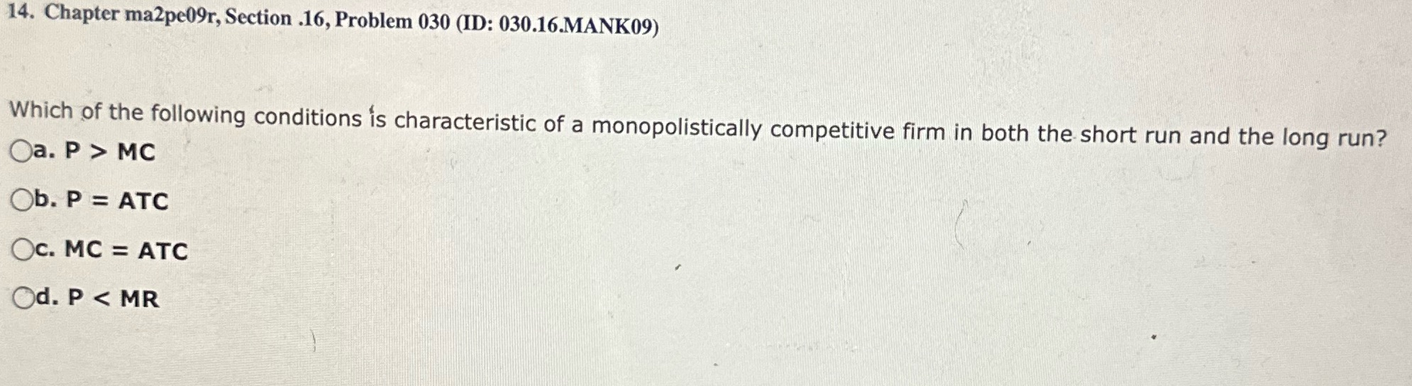 14. Chapter ma2pe09r, Section .16, Problem 030 (ID: 030.16.MANK09) Which of