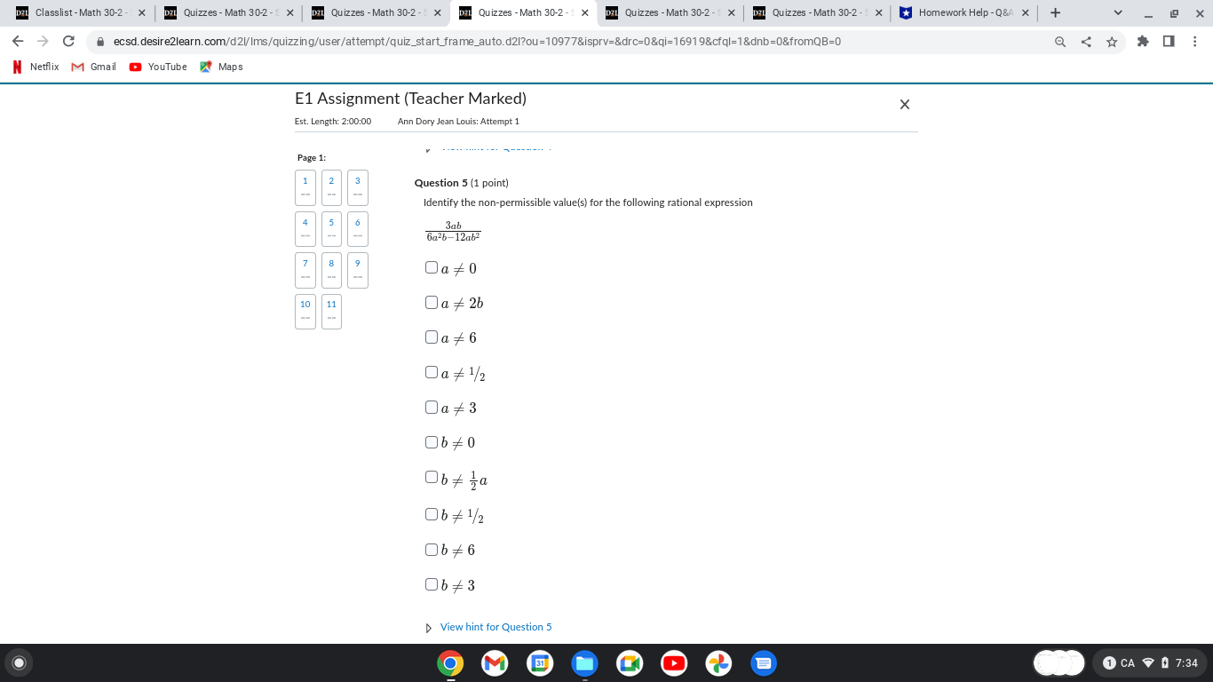 + X C A ecsd. desire2learn.com/d2/Ims/quizzing/user/attempt/quiz_start_frame_auto. d2/?ou=10977&isprv=&drc=0&qi=16928&cfql=1&dnb=0&fromQB=0 Q 0 : Netflix M