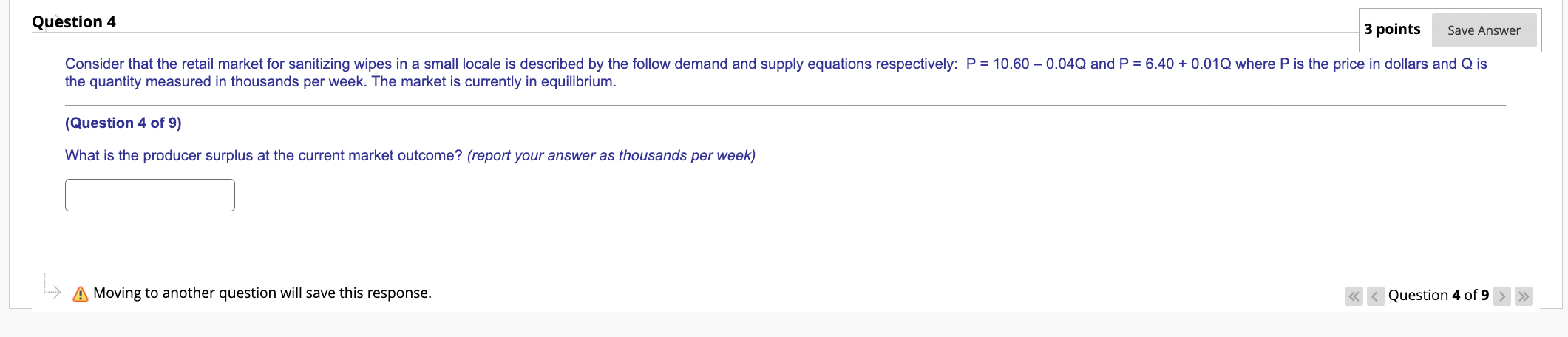 5 Question 3 3points Save Answer Consider that the retail market for