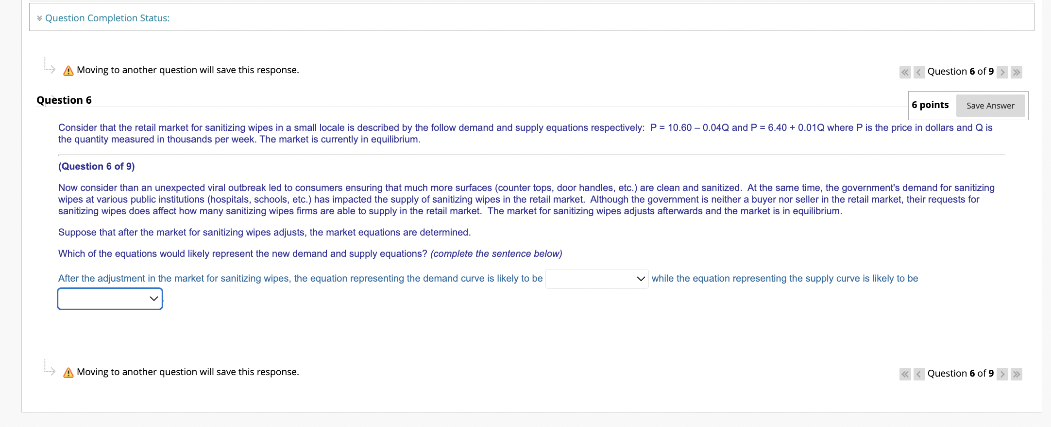 Moving to another question will save this response. \" Question 9 10