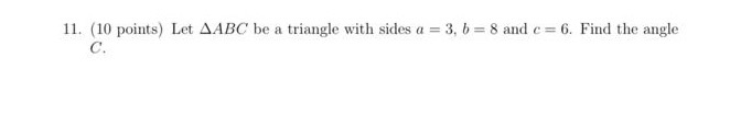 = 3, b = 8 and c = 6. Find the angle
