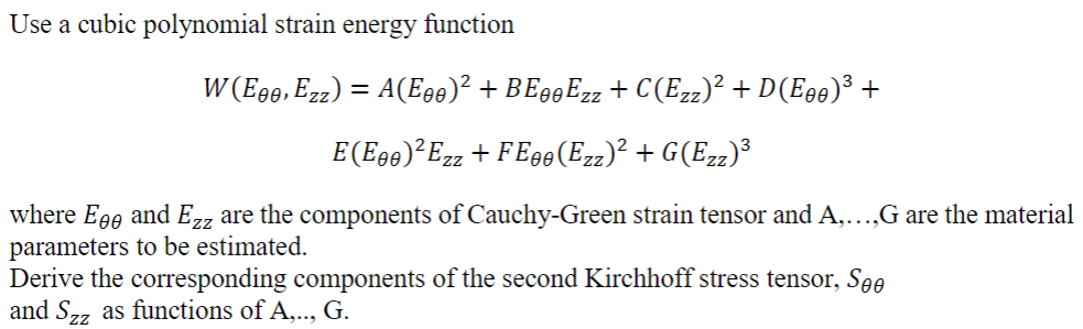 Use a cubic polynomial strain energy ftnction = + BE99Ezz + +