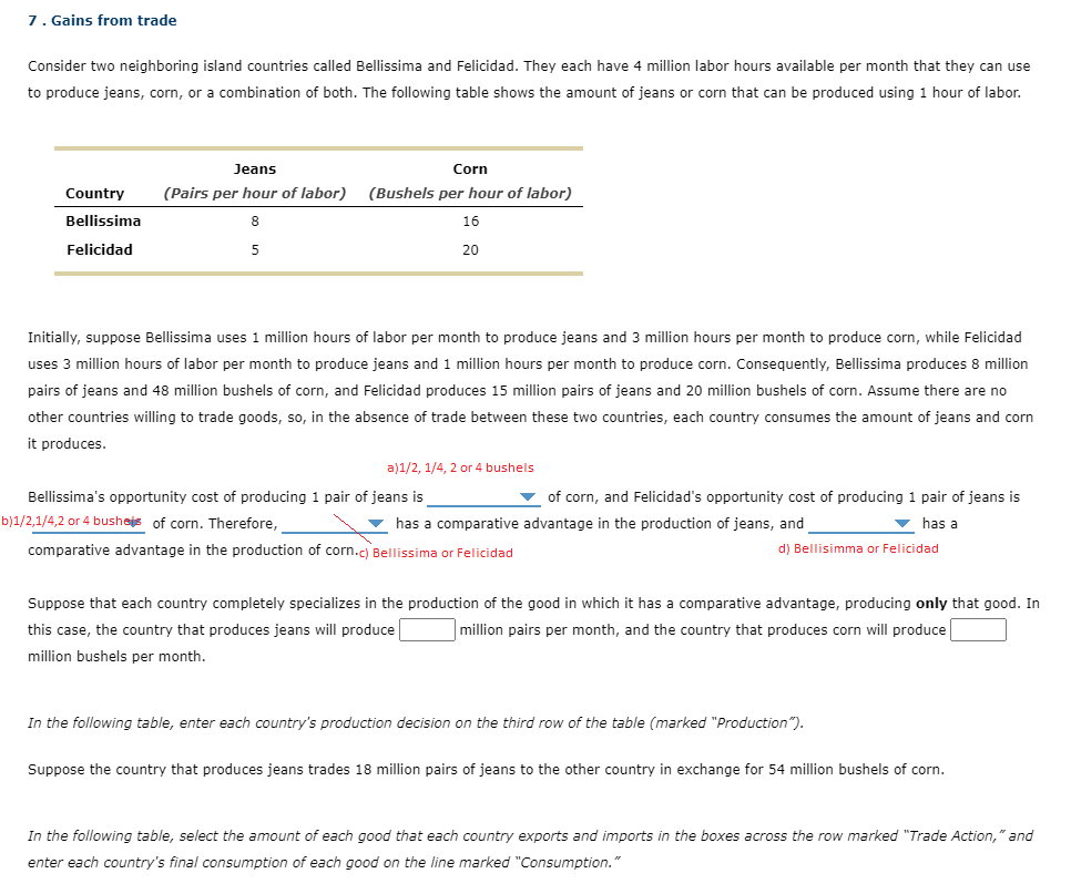 per hour of labor) Bellissima 8 16 Felicidad 20 Initially, suppose Bellissima