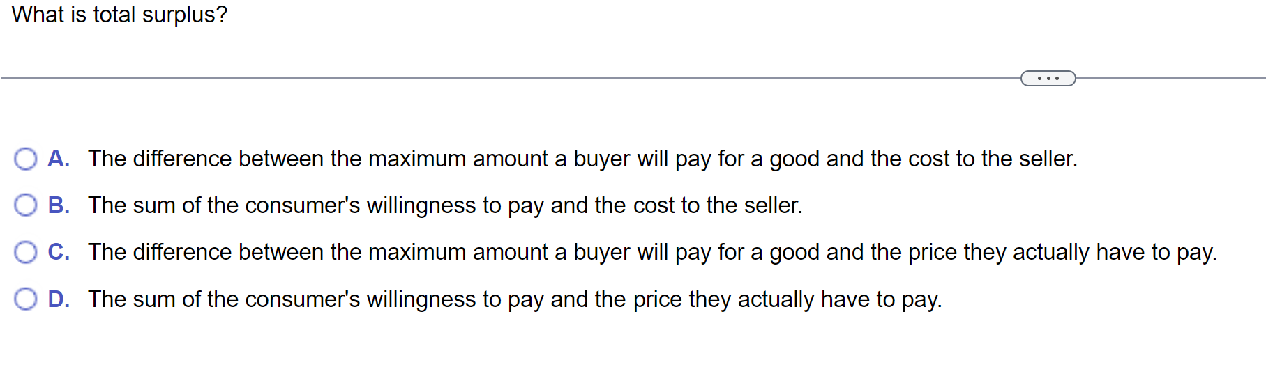 Everything is included What is total surplus? The difference between the