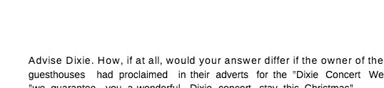  Advise Dixie. How, if at all, would your answer differ if
