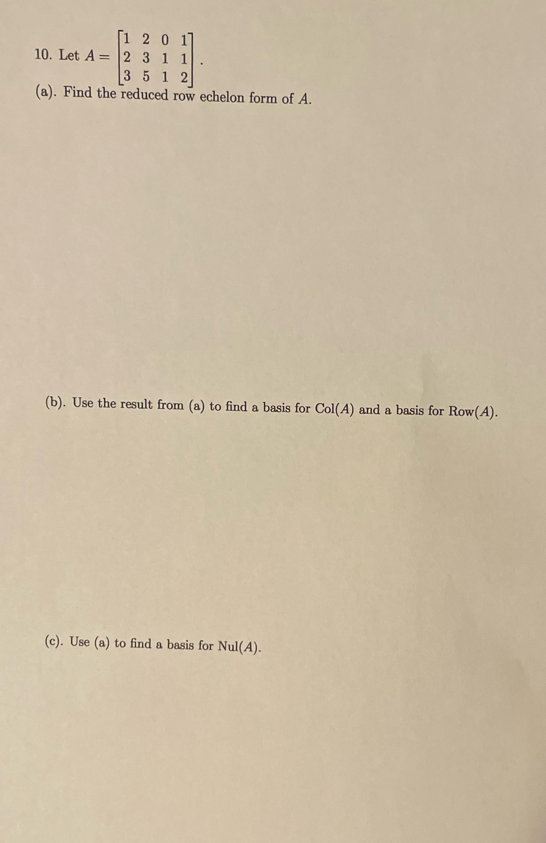  2 01 10. Let A = 2 3 1 1 35