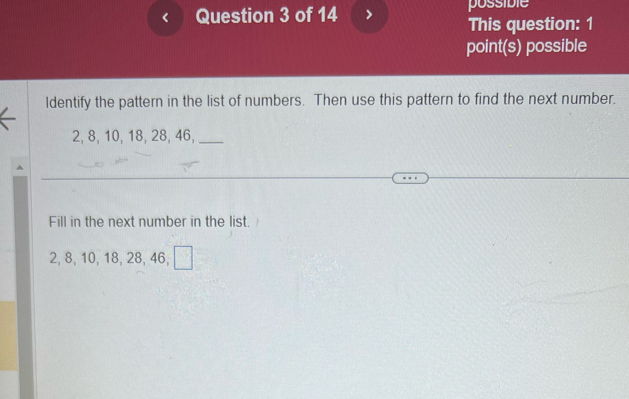 the list of numbers. Then use this pattern to find the next