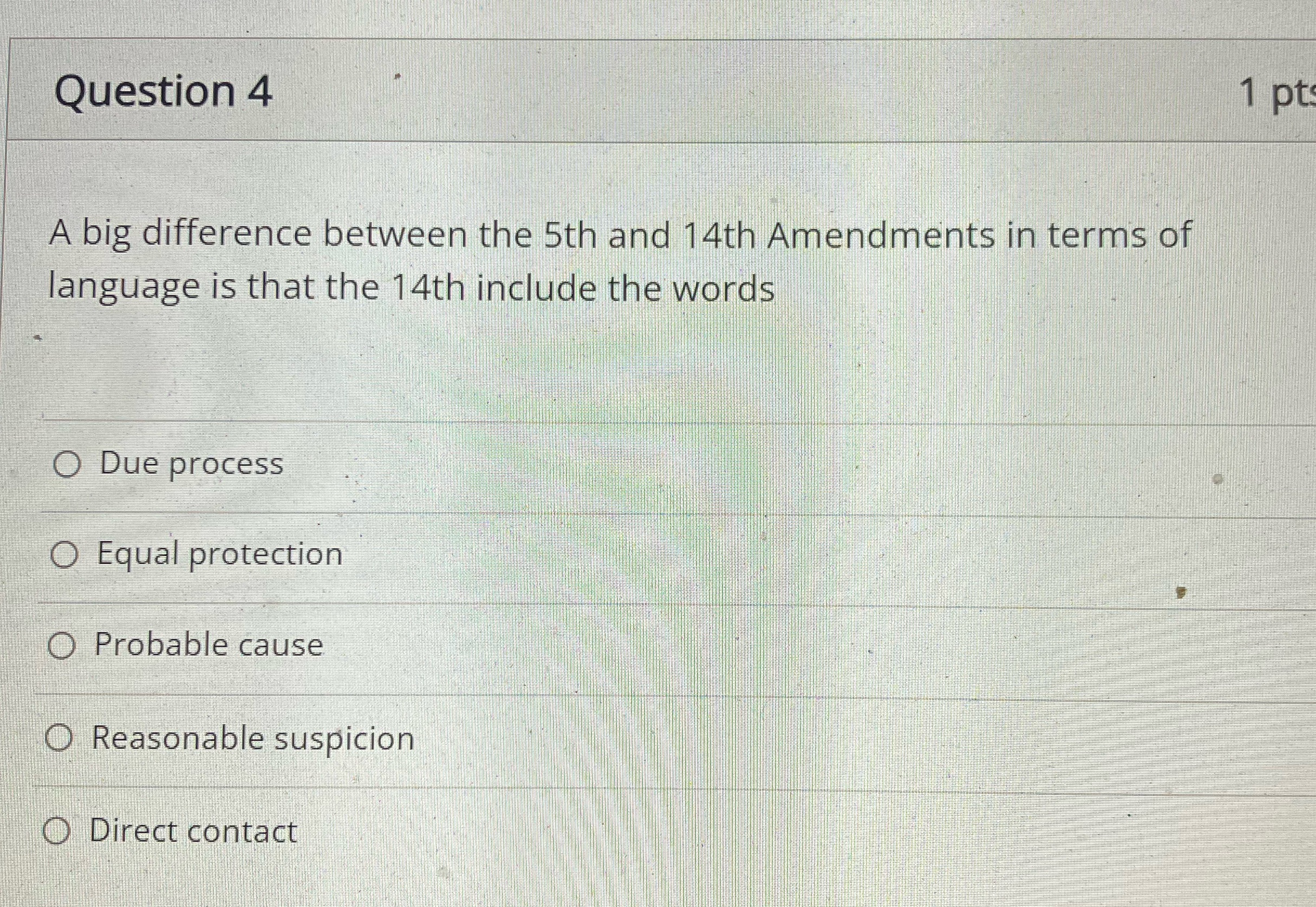 Question 4 1 pt A big difference between the 5th and