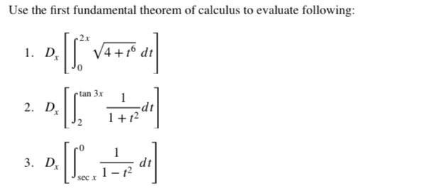 the first fundamental theorem of calculus to evaluate following: 21 1. D