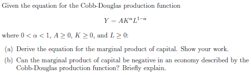  Given the equation for the Cobb-Douglas production function Y = AK"Li-