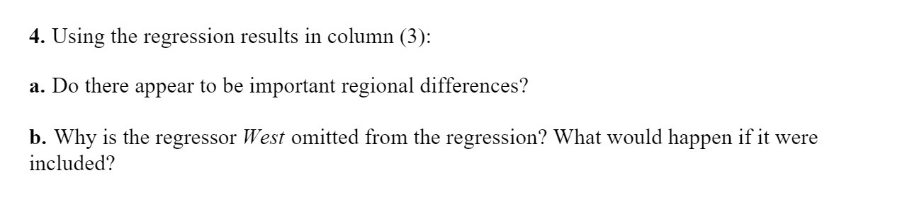 4. Using the regression results in column (3): a. Do there
