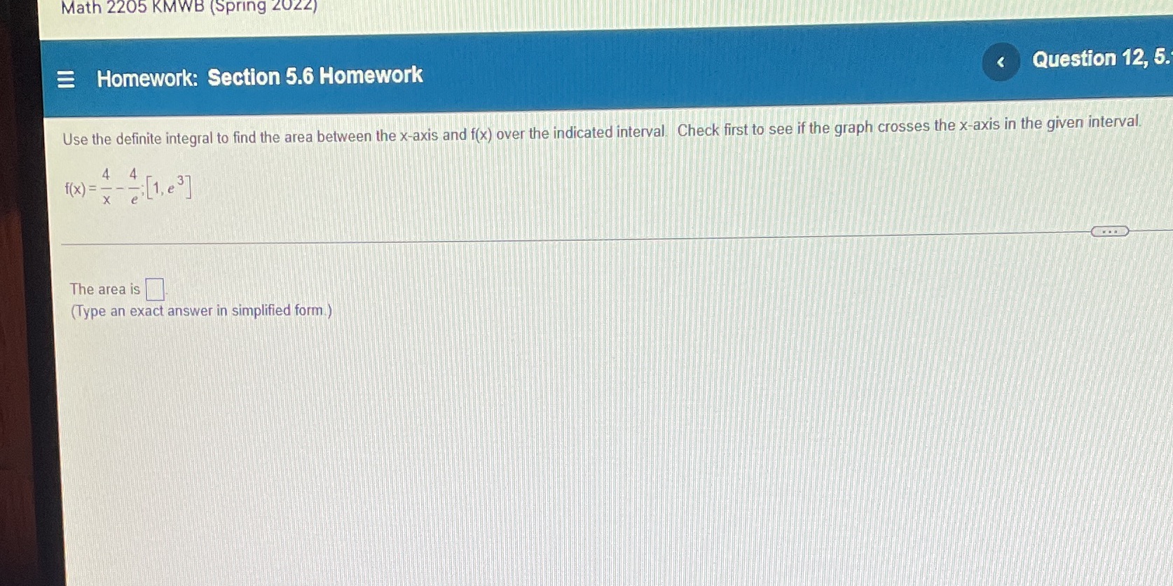  Math 2205 KMWB (Spring 2022) Homework: Section 5.6 Homework Question 12,