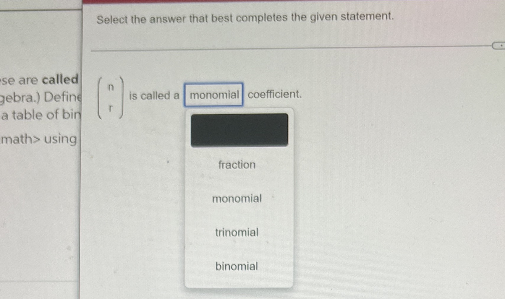 called gebra.) Define is called a monomial coefficient. a table of bin