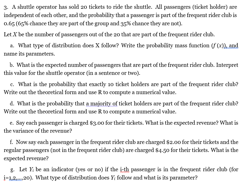 All passengers (ticket holder) are independent of each other, and the probability