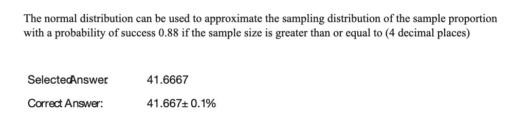  The normal distribution can be used to approximate the sampling distribution