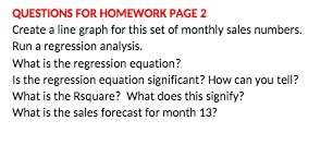 set of monthly sales numbers. Run a regression analysis. What is the