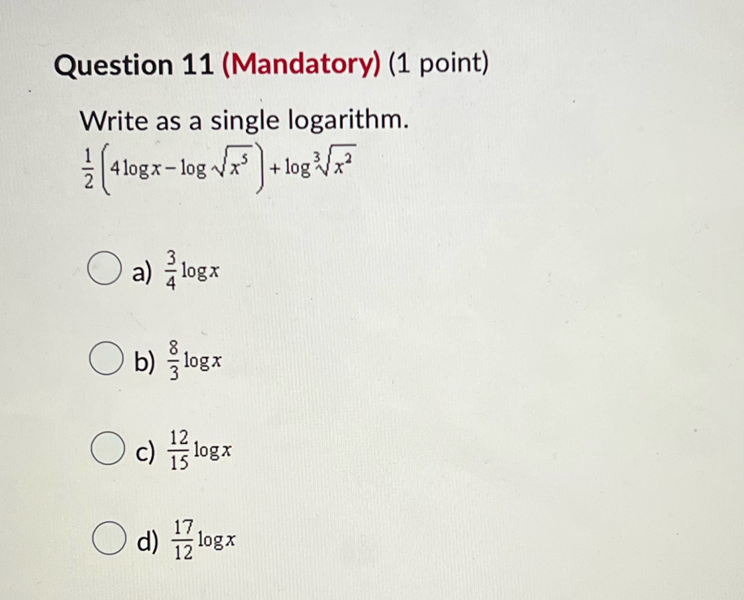  Question 11 (Mandatory) (1 point) Write as a single logarithm. 24logx