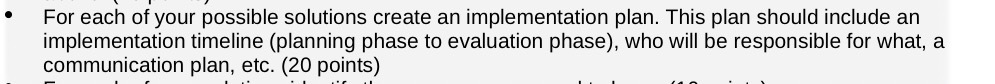  For each of your possible solutions create an implementation plan. This