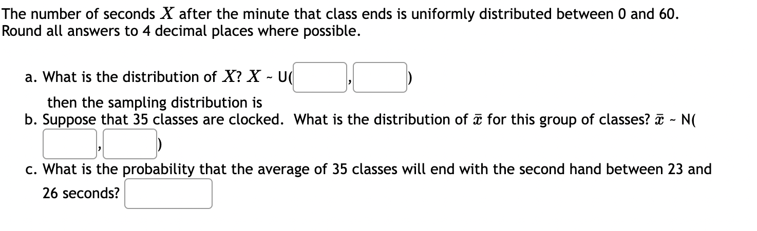 is uniformly distributed between 5 and 11 years old. 49 randomly selected