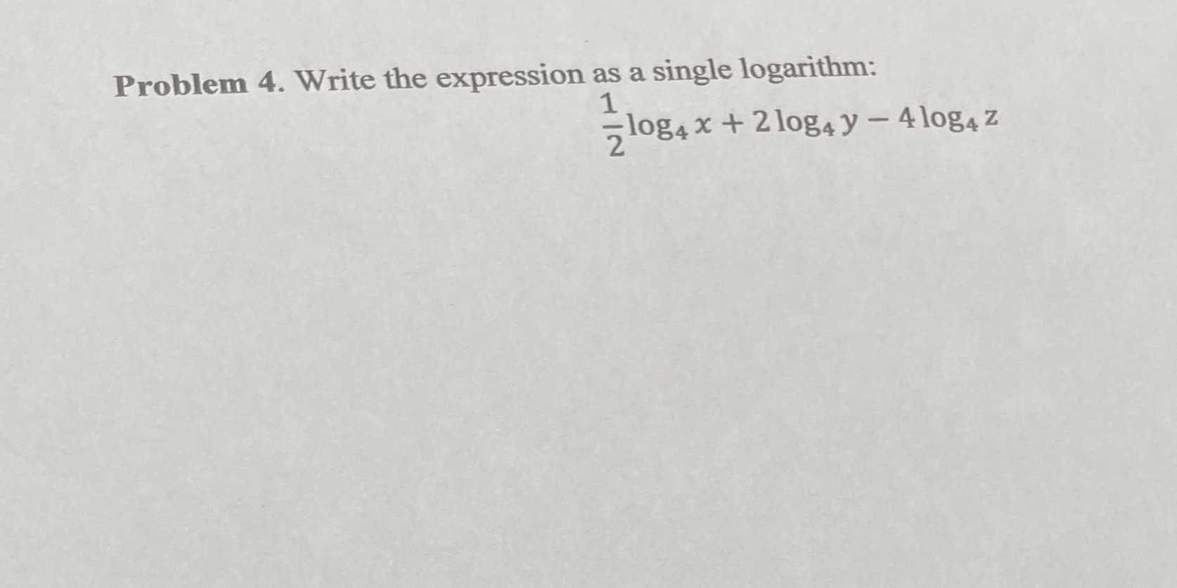 Problem 4. Write the expression as a single logarithm-. 1 10% x