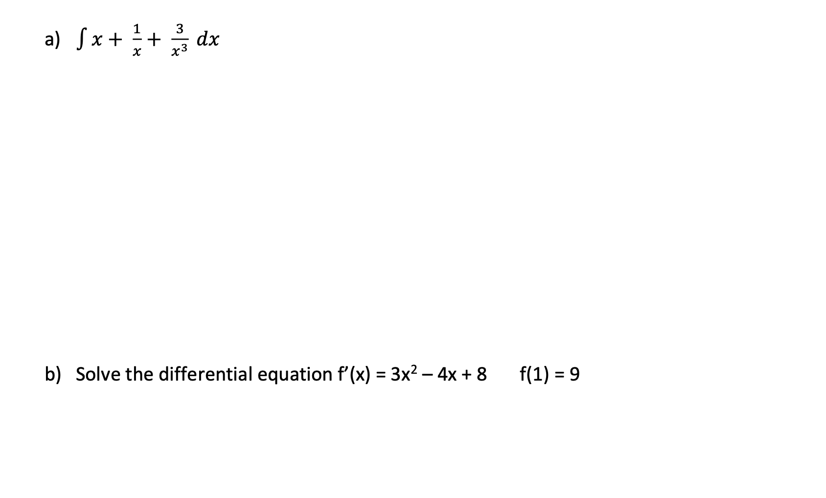 f'(x) = 3x2 - 4x + 8 f(1) = 9