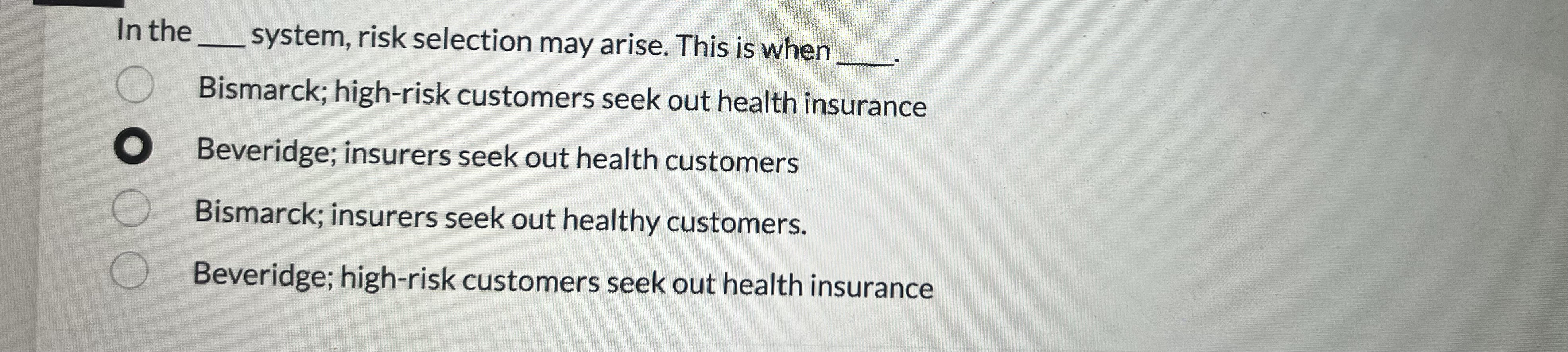 Bismarck; high-risk customers seek out health insurance O Beveridge; insurers seek out