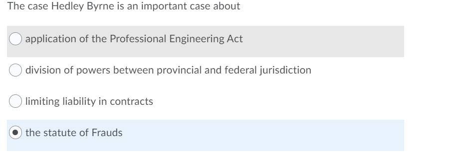 The case Hedley Byrne is an important case about O application