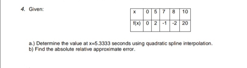 Manual computation for 4. Given: X 0 5 7 8 10