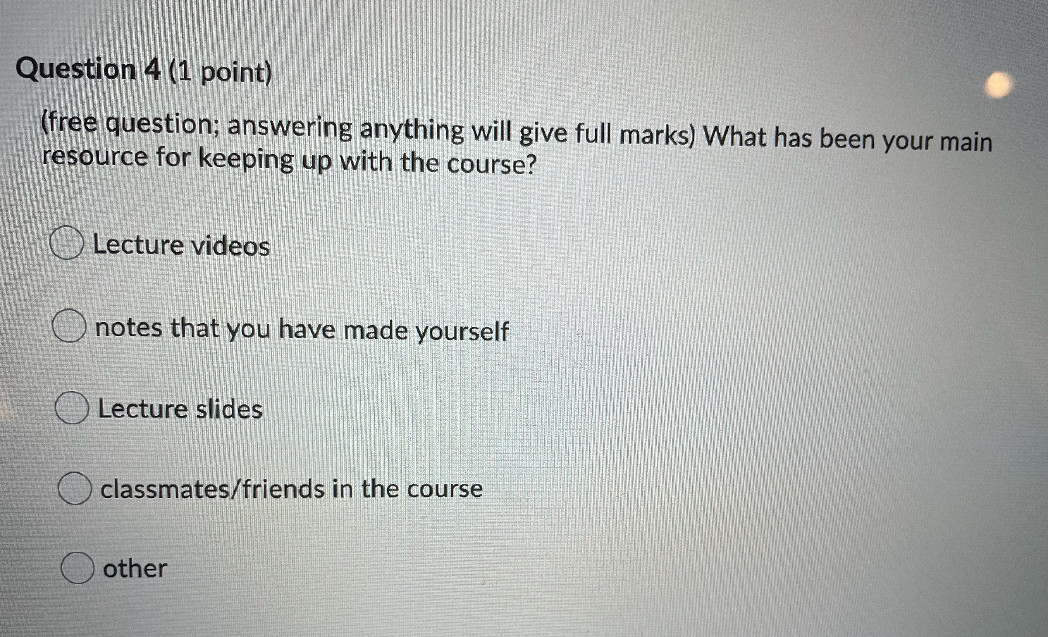 Cloud you please answer the question 4? Thanks! Question 4 (1