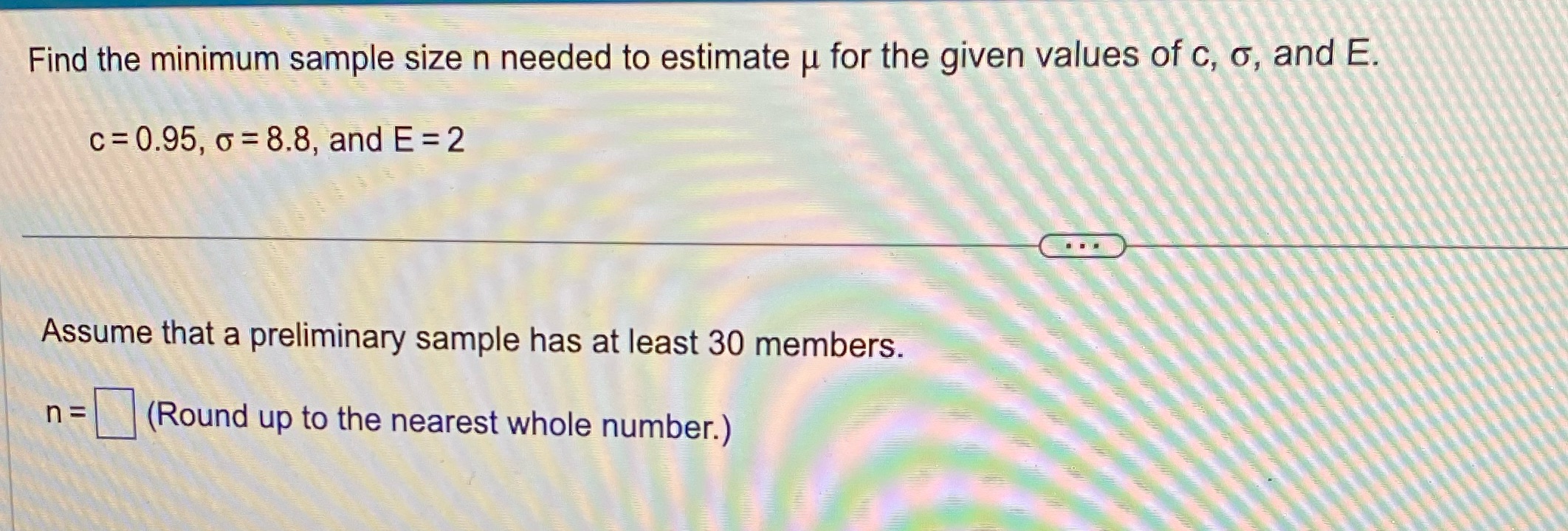  Find the minimum sample size n needed to estimate u for