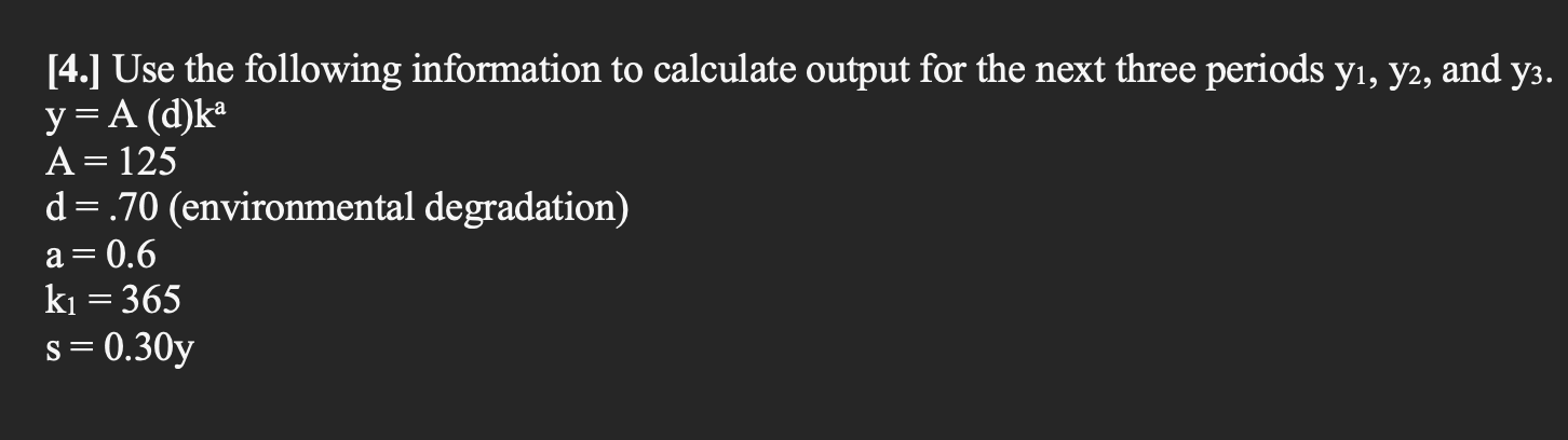 output for the next three periods y1, y2, and y3. y =
