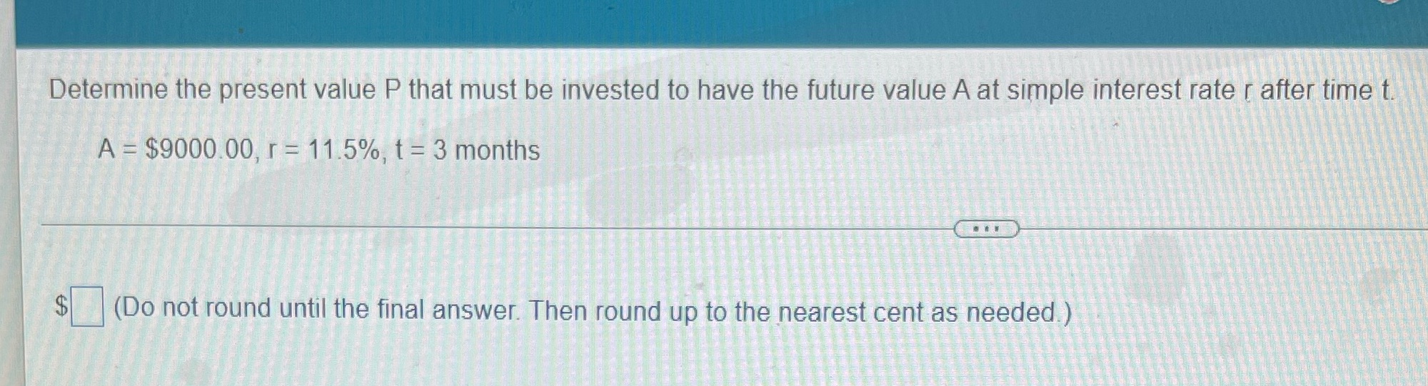  Solve solution Determine the present value P that must be invested