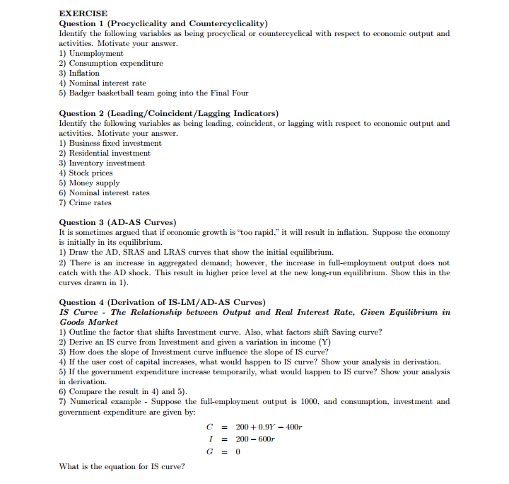answer. 1) Unemployment 2) Consumption expenditure 3) Inflation 4) Nominal interest rate