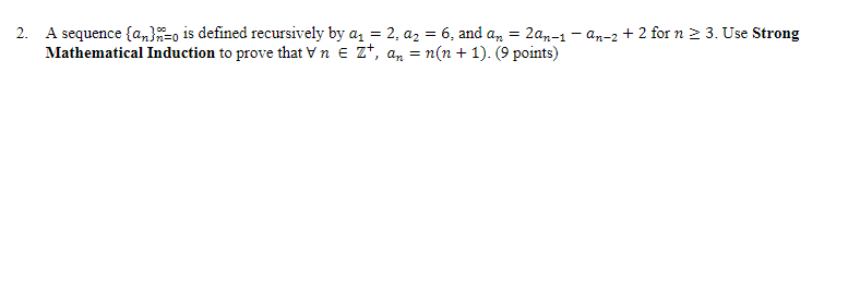 2. A sequence {a,) =0 is defined recursively by a, =