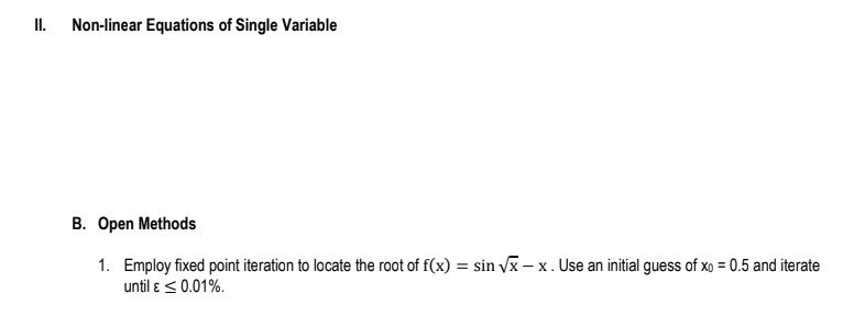Thanks!!! II. Non-linear Equations of Single Variable B. Open Methods 1. Employ