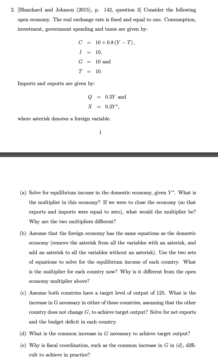 following open economy. The real exchange rate is xed and equal to