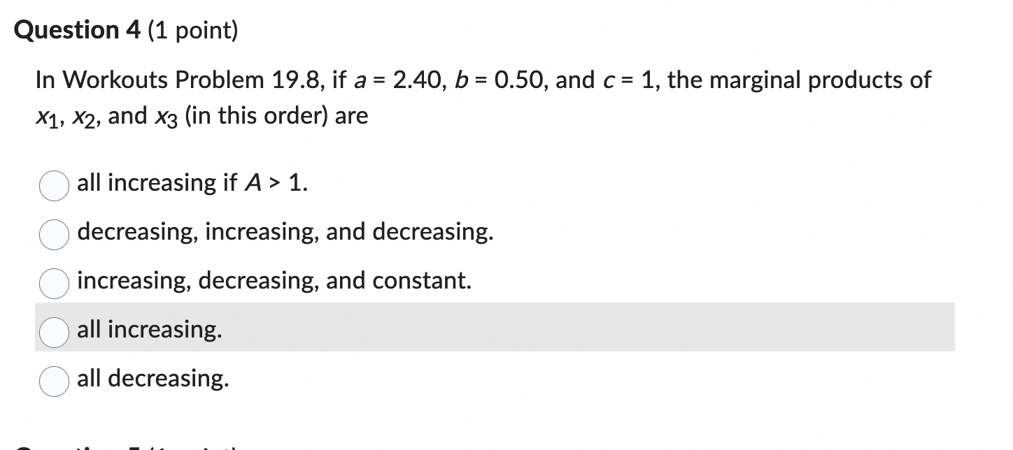 = 2.40, b = 0.50, and c = 1, the marginal products