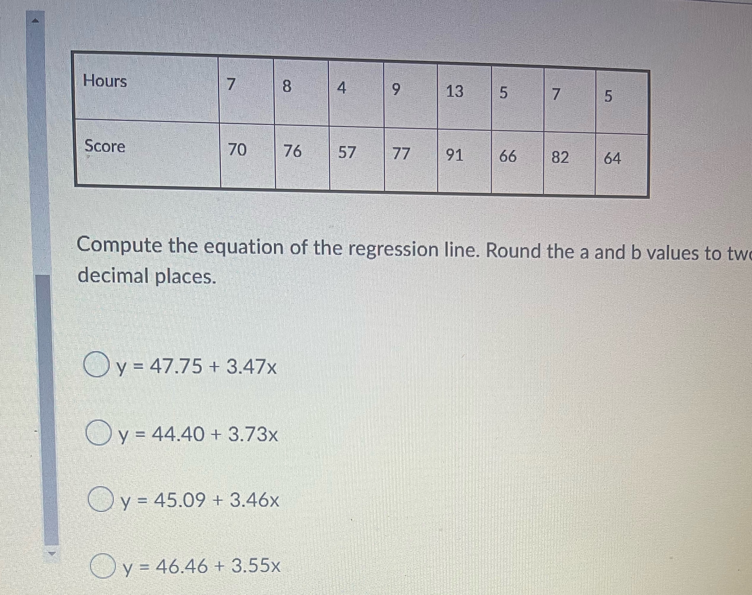 77 91 66 82 64 Compute the equation of the regression line.