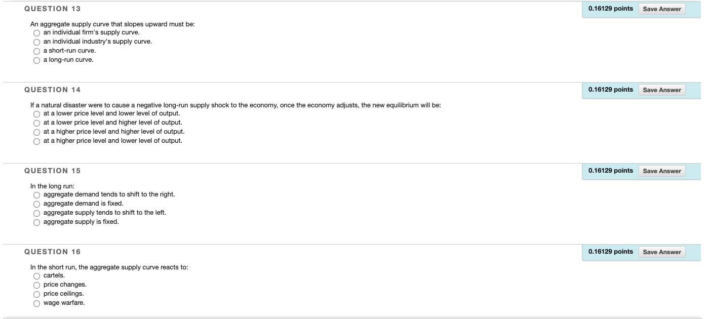 is: O downward sloping O vertical. horizontal. The long-run aggregate supply curve